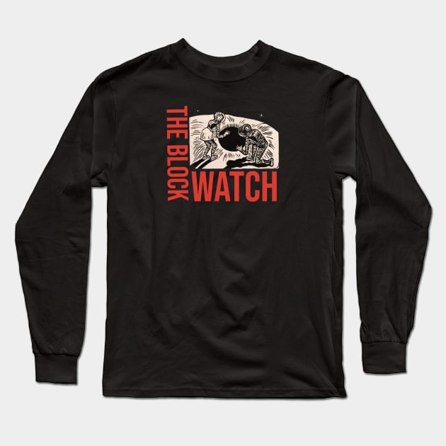 The Block Watch - Moon Patrol Long Sleeve T-Shirt by theblockwatch